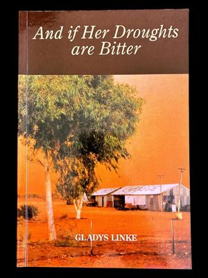 And if Her Droughts are Bitter by Gladys J Linke