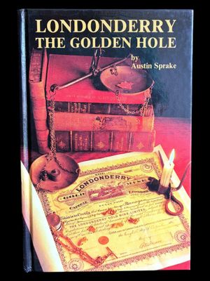 Londonderry, the Golden Hole, 1892-1992 by Austin Sprake