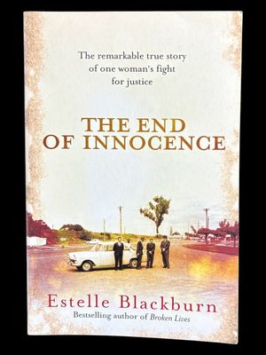 The End of Innocence: The Remarkable True Story of One Woman's Fight for Justice by Estelle Blackburn