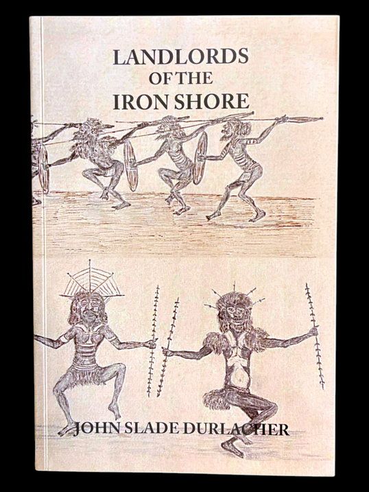Landlords of the Iron Shore by John Slade Durlacher