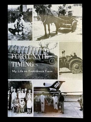 Fortunate Timing: My Life on Kookaburra Farm by William Joseph Scott