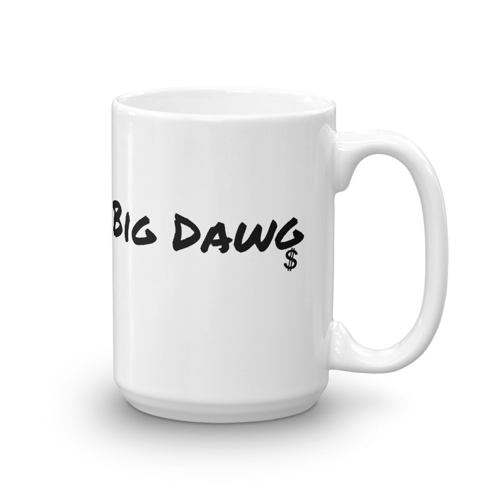 Big Dawg $ Mug