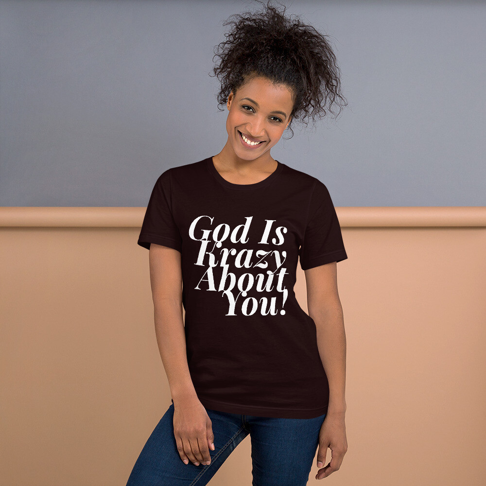 God Is Krazy About You! Tees