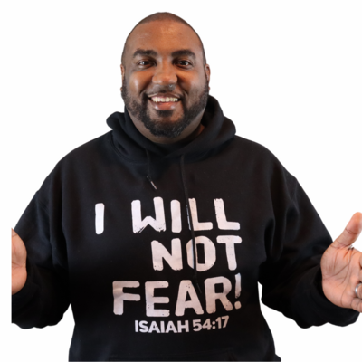 I Will Not Fear Hoodie