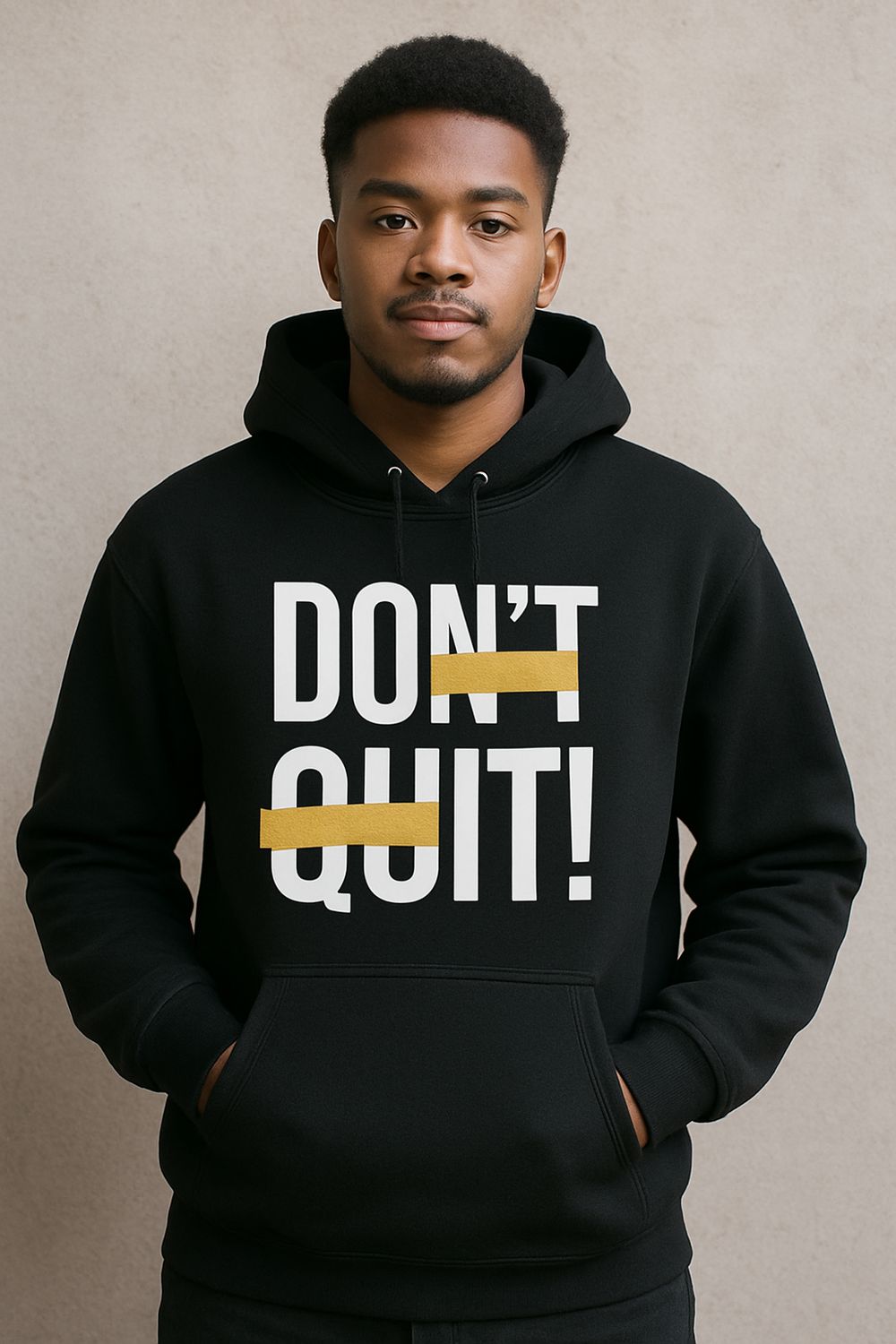 Don’t Quit Hoodie