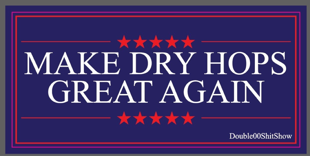 Make Dry Hops Great Again Sticker