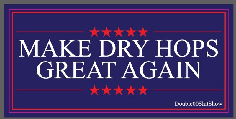 Make Dry Hops Great Again Sticker