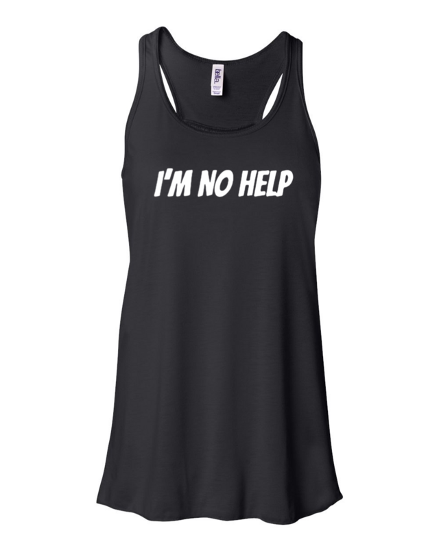 I&#39;M NO HELP Women&#39;s Tank Top