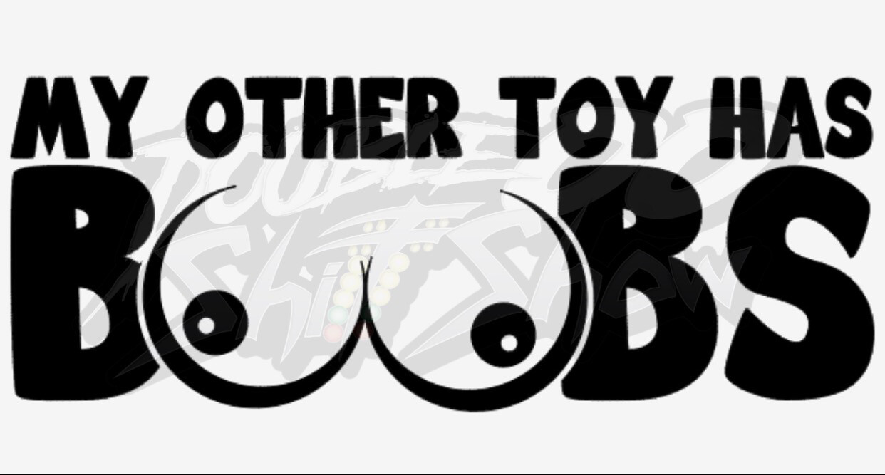 My Other Toy Has Boobs
