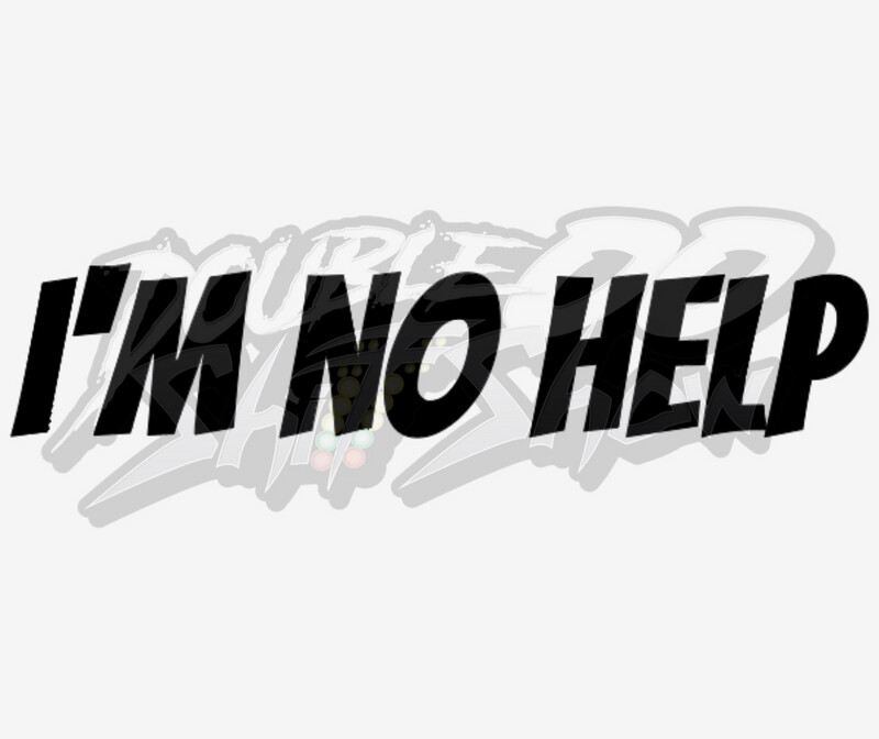 I&#39;M NO HELP sticker