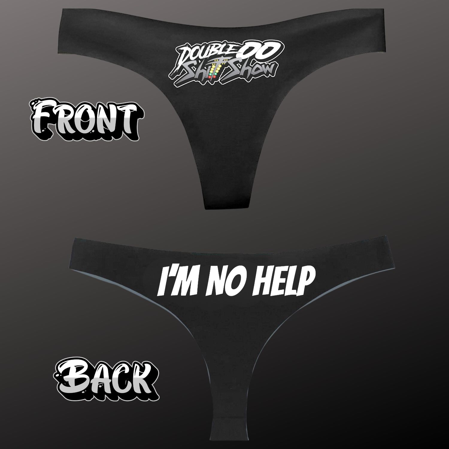 I'M NO HELP Thong