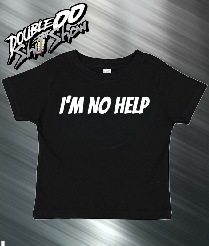 "I'M NO HELP"  Youth Short Sleeve T-Shirt