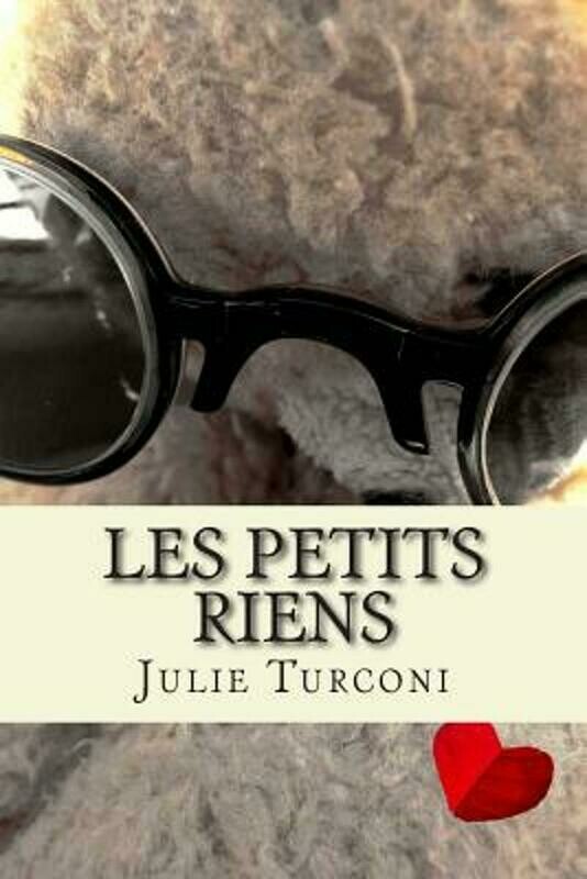 Chroniques poétiques "Les petits riens" de Julie Turconi