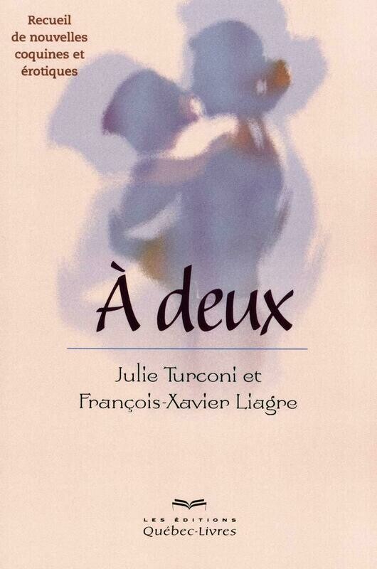 Nouvelles coquines "À deux" de Julie Turconi et FX Liagre