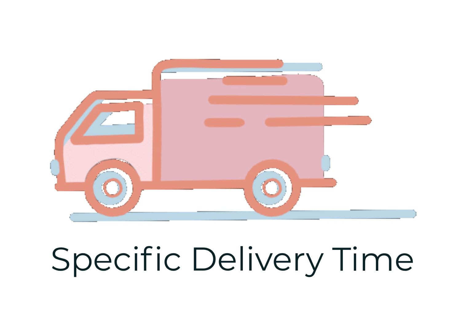 Specific Delivery Time