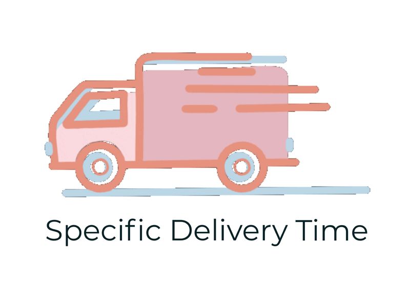 Specific Delivery Time