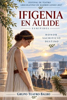 IFIGENIA EN ÁULIDE, DE EURÍPIDES / 10:30 / 7 DE ABRIL, MIÉRCOLES