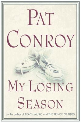 My Losing Season by Pat Conroy - Hardcover My Losing Season by Pat Conroy - Hardcover