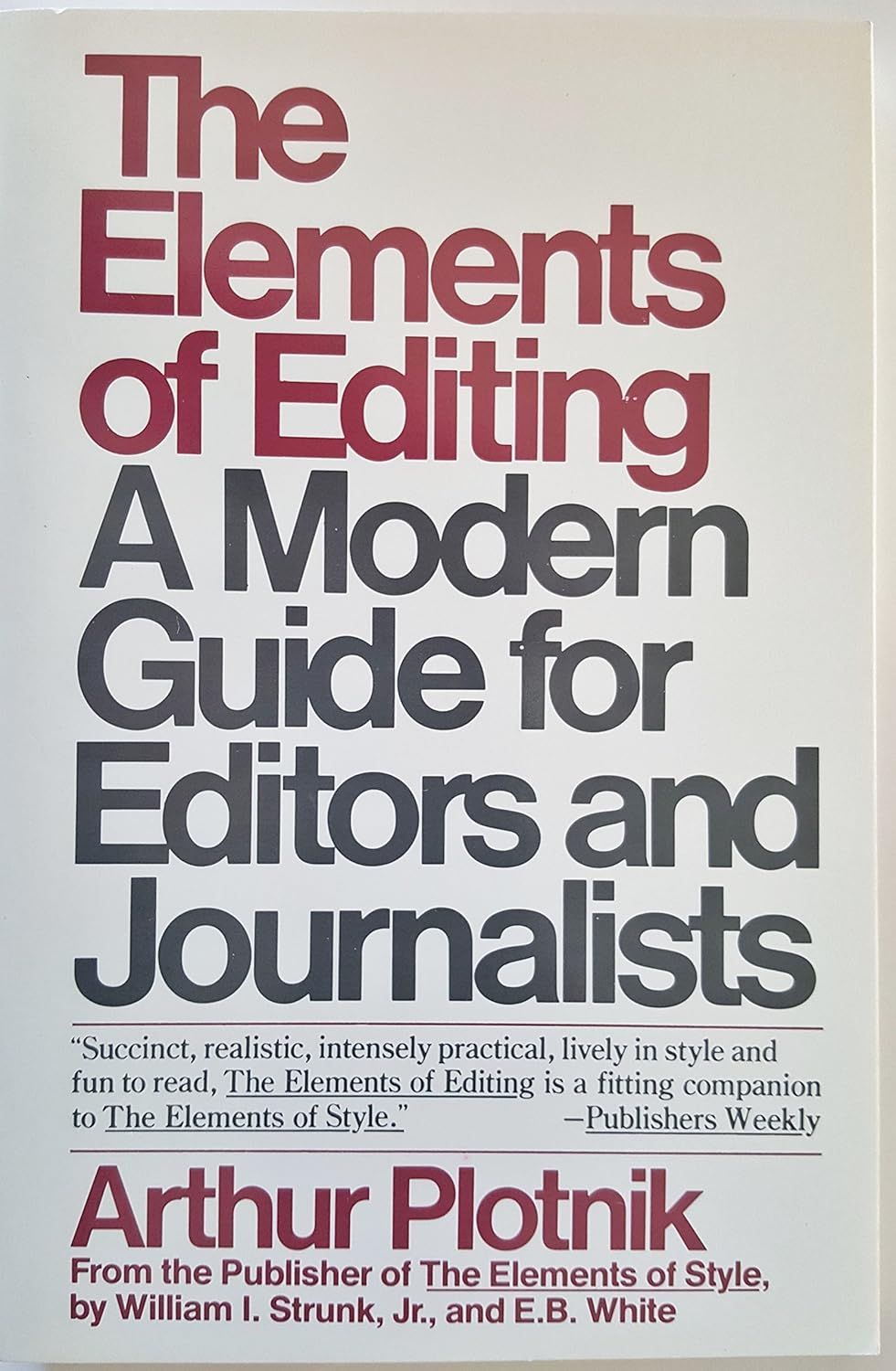 The Elements of Editing: A Modern Guide for Editors and Journalists by Arthur Plotnik - Paperback