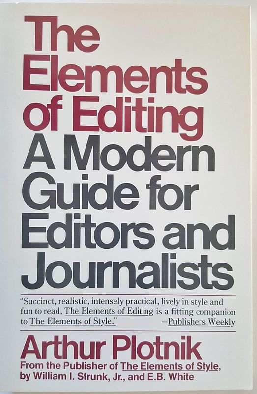 The Elements of Editing: A Modern Guide for Editors and Journalists by Arthur Plotnik - Paperback