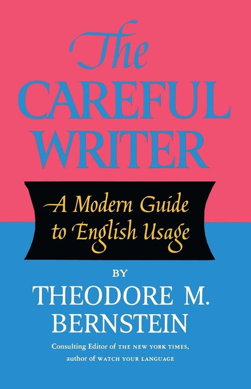The Careful Writer by Theodore M. Bernstein - Paperback