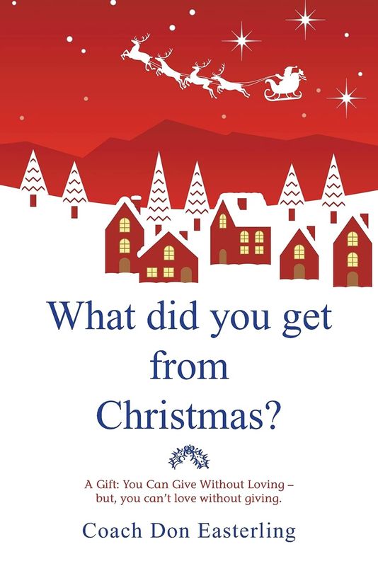 What Did You Get From Christmas? by Coach Don Easterling - Paperback