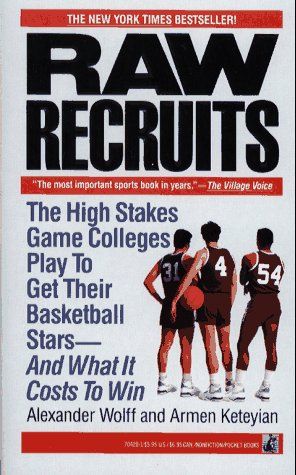 Raw Recruits by Alexander Wolff and Armen Keteyian - Paperback