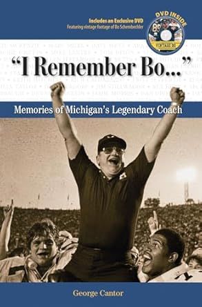 "I Remember Bo. . .": Memories of Michigan's Legendary Coach - Hardcover