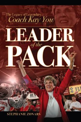 Leader of the Pack: The Legacy of Legendary Coach Kay Yow - Paperback