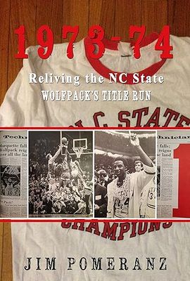 1973-74: Reliving the NC State Wolfpack's Title Run - Paperback