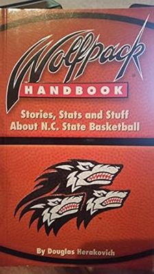 Wolfpack Handbook: Stories, Stats and Stuff about North Carolina State Basketball - Paperback