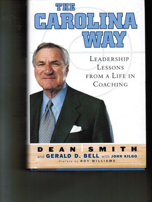 The Carolina Way: Leadership Lessons from a Life in Coaching - Hardcover