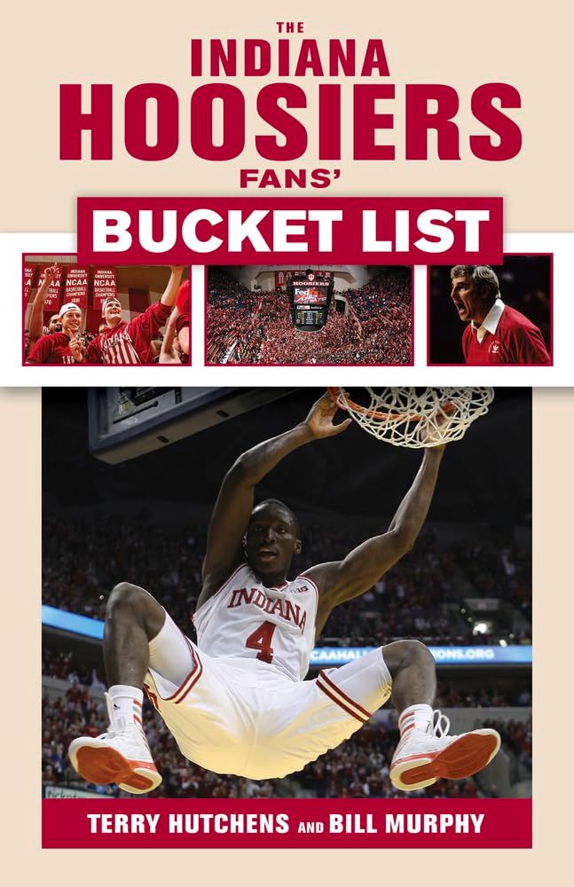 The Indiana Hoosiers Fans' Bucket List - Paperback