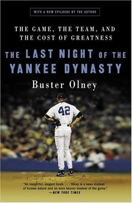 The Last Night of the Yankee Dynasty: The Game, the Team, and the Cost of Greatness - Paperback