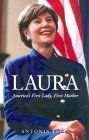 Laura (America's First Lady) - Hardcover