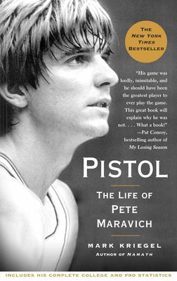 Pistol: The Life of Pete Maravich - Hardcover