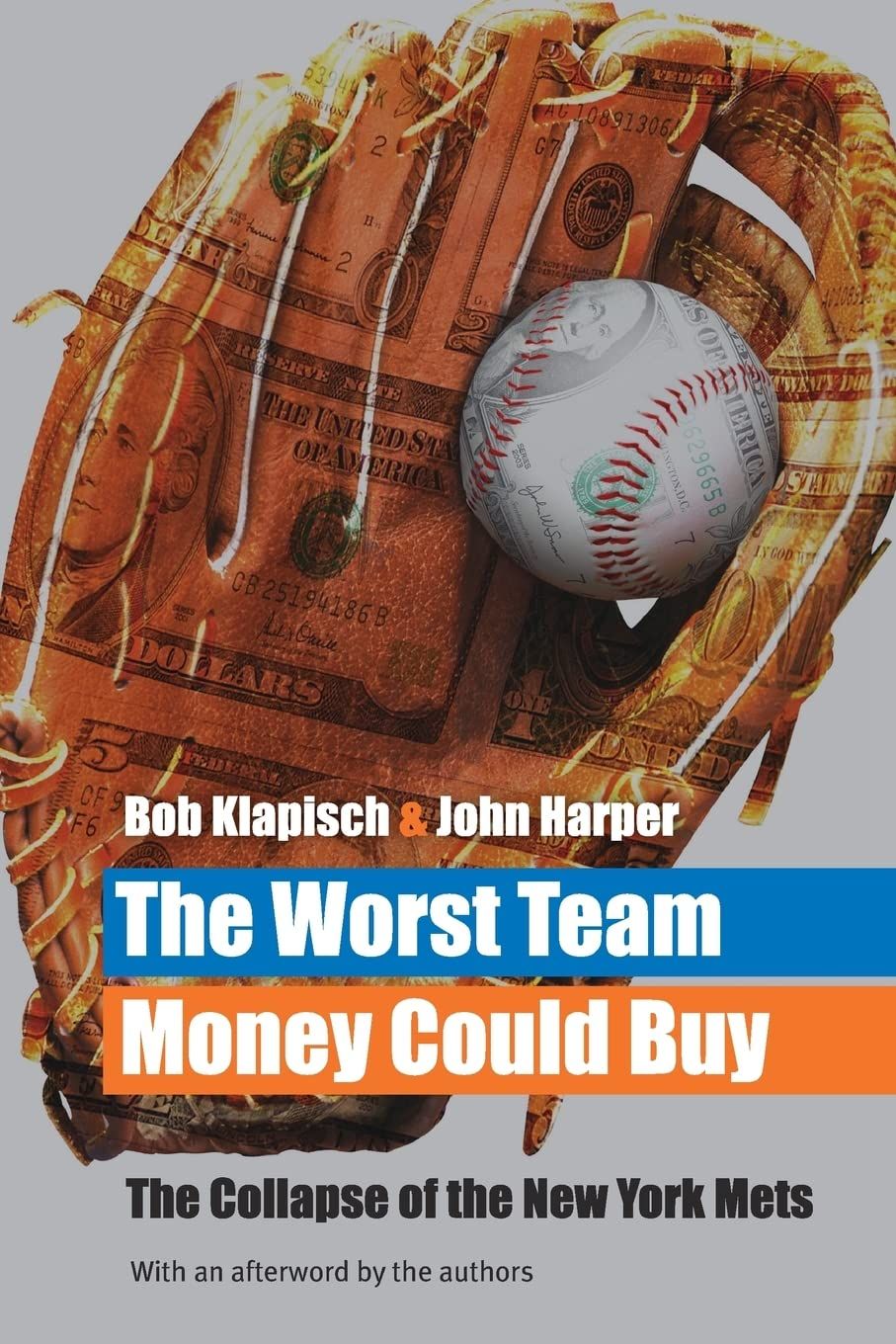 The Worst Team Money Could Buy: The Collapse of the New York Mets - Paperback