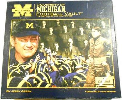 University of Michigan Football Vault: The History of the Wolverines by Jerry Green University of Michigan Football Vault: The History of the Wolverines by Jerry Green