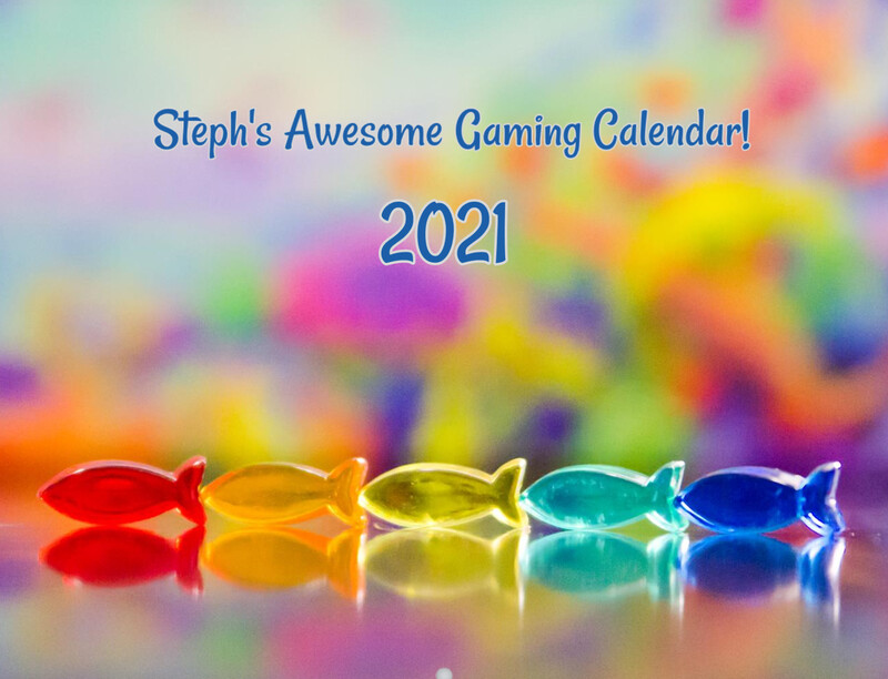 Steph&#39;s Awesome Gaming Calendar 2021