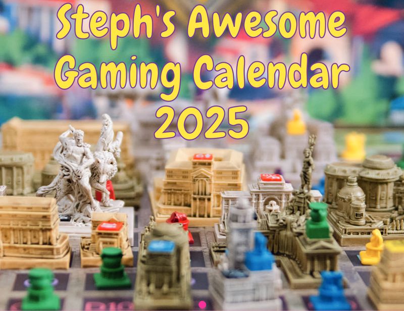 Steph&#39;s Awesome Gaming Calendar 2025