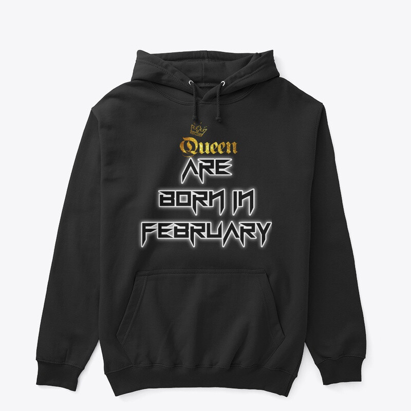 Queen are born in february Hoodies