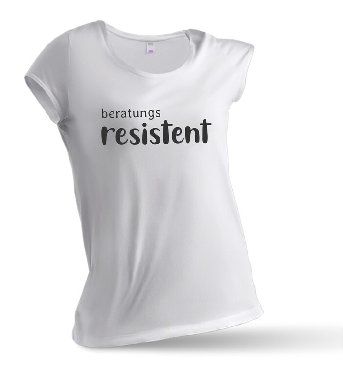 Beratungsresistent - Damen T-Shirt