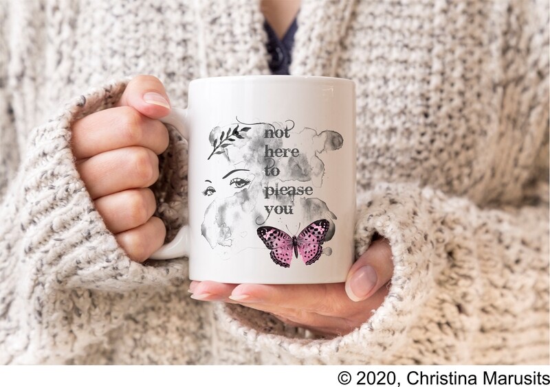 Not here to please you - Tasse