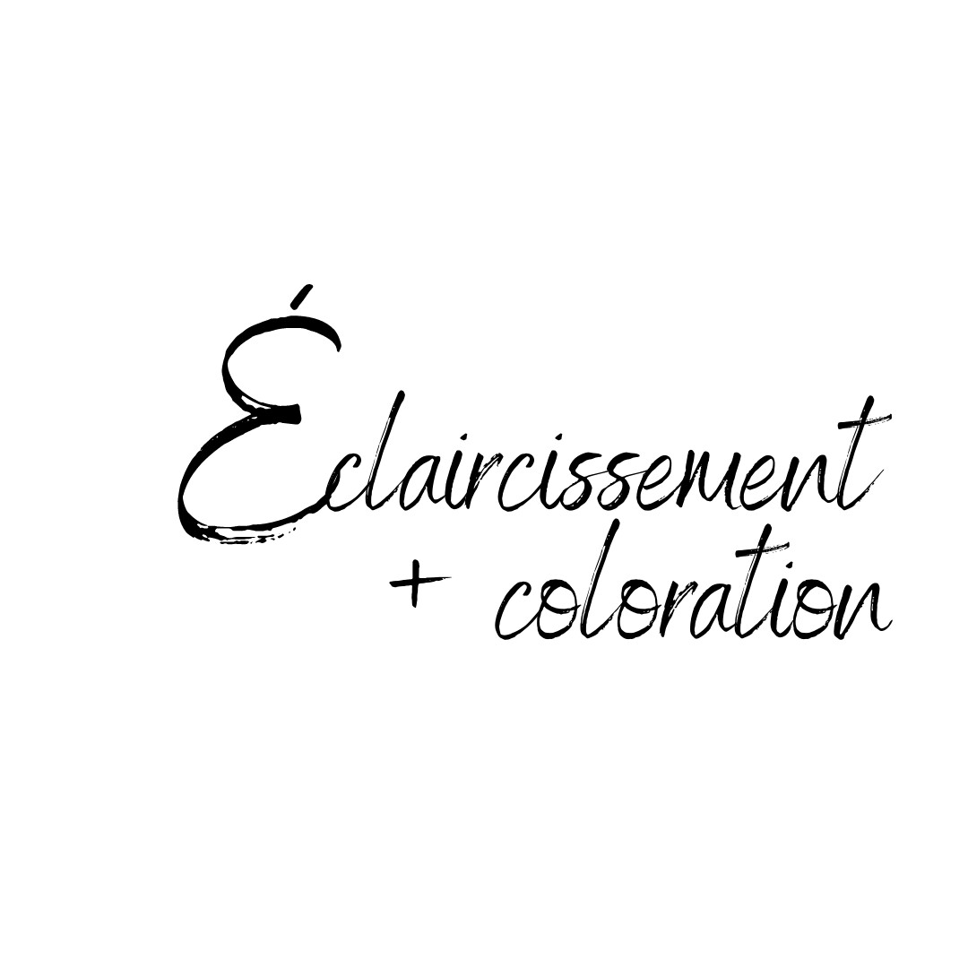 Éclaircissement + coloration
