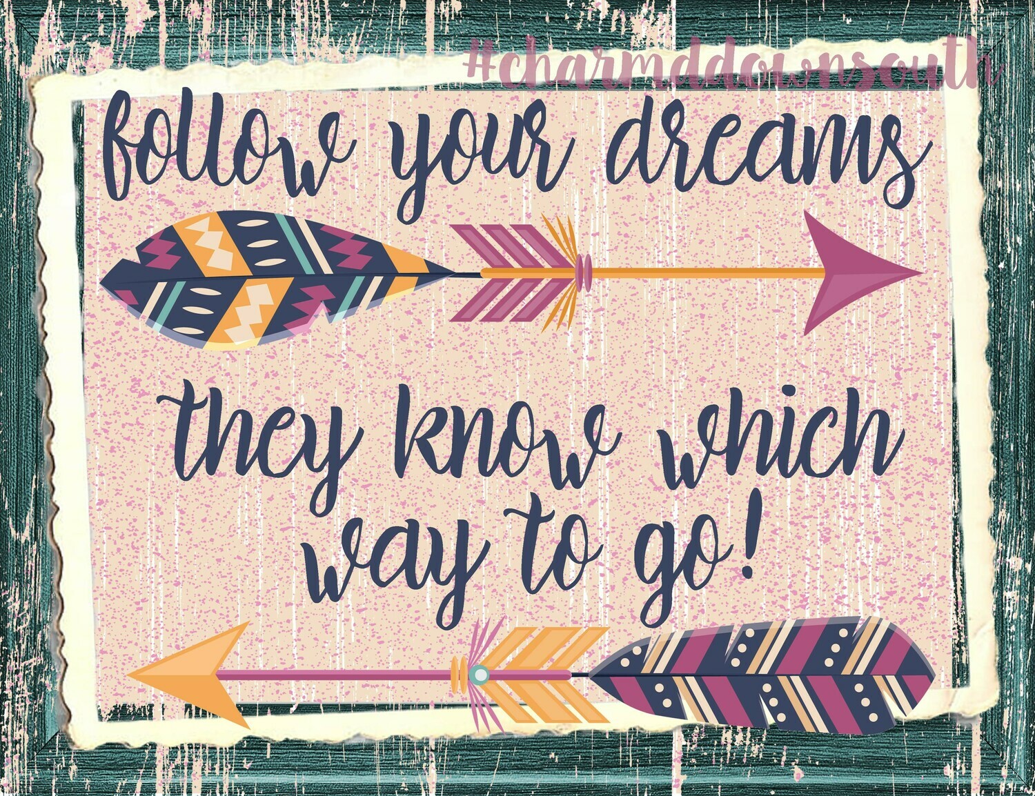 Follow your dreams design
