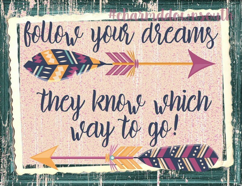 Follow your dreams design