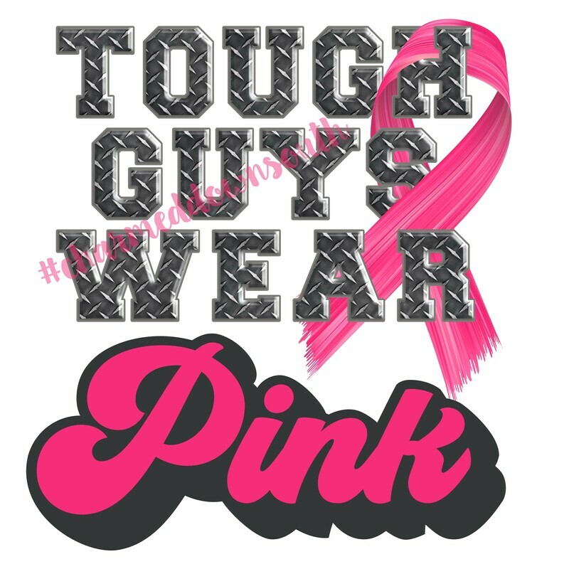 Tough Guys Wear Pink Digital Design