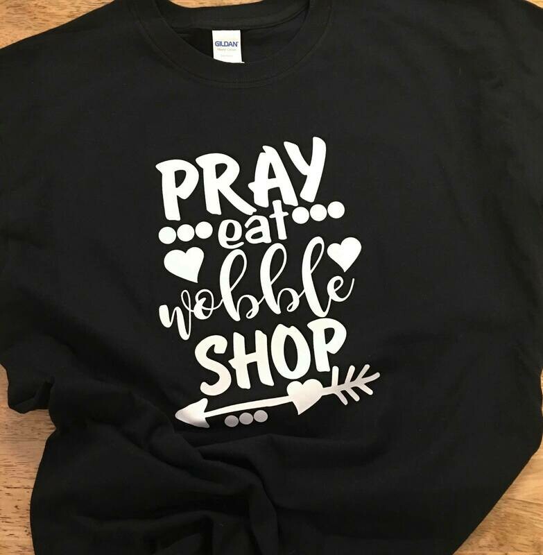 Screen Print Transfer Pray eat wobble shop Black Friday