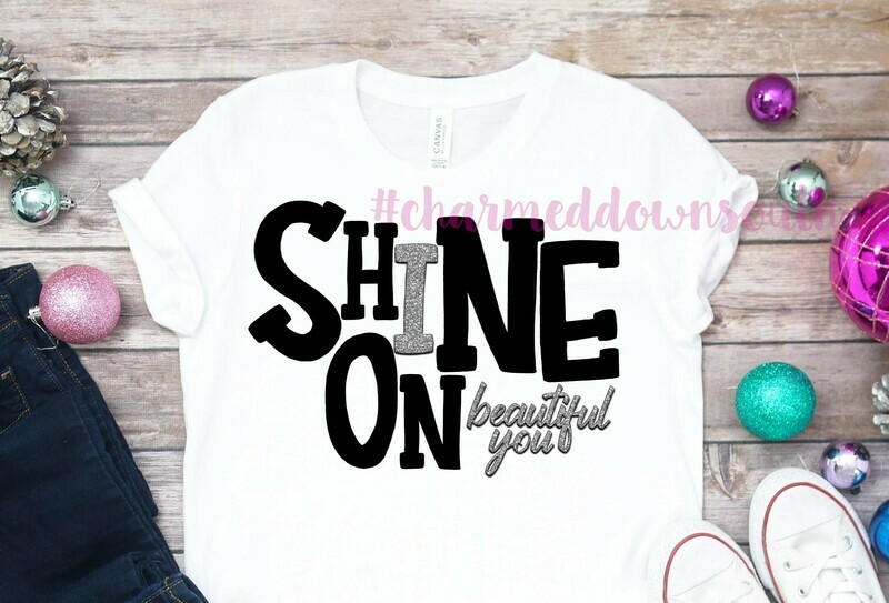 Shine On Beautiful You Digital Design