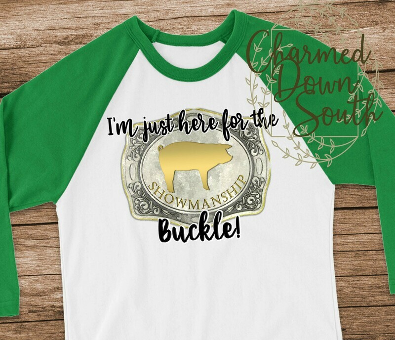 I&#39;m just here for the buckle fair Digital Design